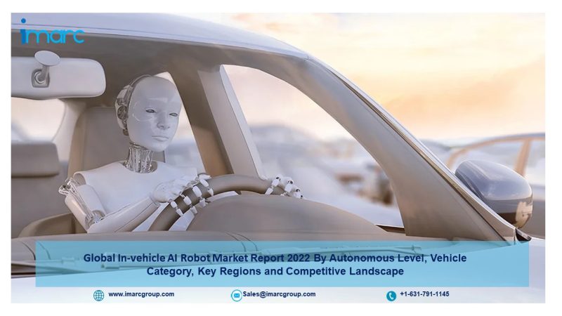 In-vehicle AI Robot Market Demand, Price Trends, Key Players and Report 2022-2027